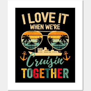 I Love It When We're Cruisin' Together Posters and Art